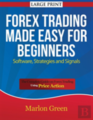 Forex Trading Made Easy For Beginners