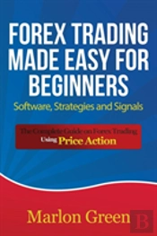 Forex Trading Made Easy For Beginners