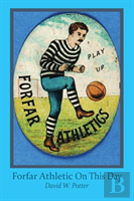 Forfar Athletic On This Day