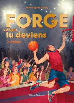 Bertrand.pt - Forge Ce Que Tu Deviens Tome 2 : Soline