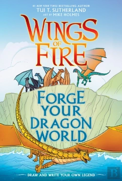 Bertrand.pt - Forge Your Dragon World: A Wings Of Fire Creative Guide