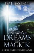 Forged In Dreams And Magick