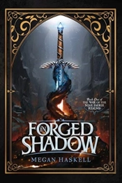 Forged In Shadow