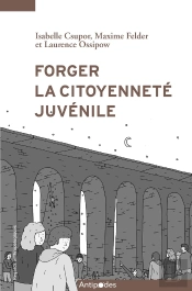Forger La Citoyenneté Juvénile : Anthropologie D'Un Rituel Politique