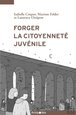 Bertrand.pt - Forger La Citoyenneté Juvénile : Anthropologie D'Un Rituel Politique