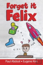 Forget It Felix