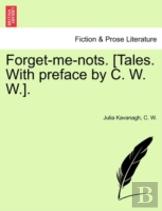 Forget-Me-Nots. (Tales. With Preface By C. W. W.).