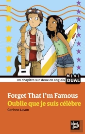 Forget That I'M Famous - Oublie Que Je S