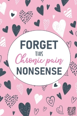 Bertrand.pt - Forget This Chronic Pain Nonsense