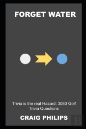 Forget Water, Trivia Is The Real Hazard