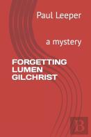 Forgetting Lumen Gilchrist