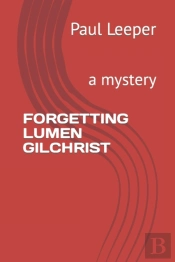Forgetting Lumen Gilchrist