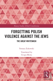 Forgetting Polish Violence Against The Jews