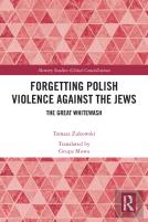 Forgetting Polish Violence Against The Jews