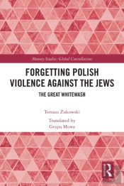 Forgetting Polish Violence Against The Jews