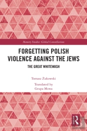 Forgetting Polish Violence Against The Jews