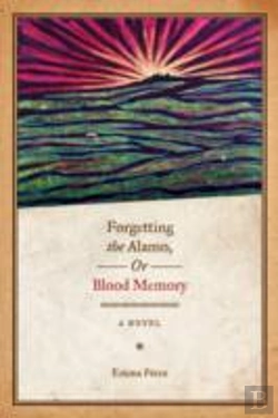 Bertrand.pt - Forgetting The Alamo, Or, Blood Memory