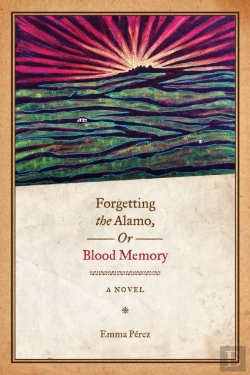 Bertrand.pt - Forgetting The Alamo, Or, Blood Memory