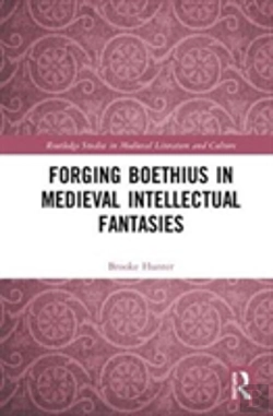 Bertrand.pt - Forging Boethius In Medieval Intellectual Fantasies