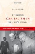 Forging Capitalism In Nehruas India