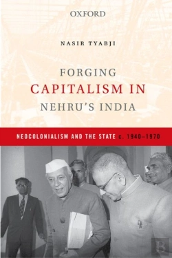 Bertrand.pt - Forging Capitalism In Nehruas India