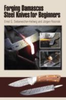 Forging Damascus Steel Knives For Beginners