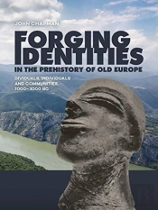 Forging Identities In The Prehistory Of Old Europe