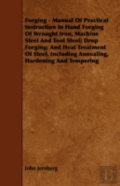Forging - Manual Of Practical Instructio