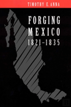 Bertrand.pt - Forging Mexico, 1821-1835