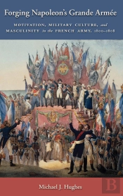 Forging Napoleon'S Grande Armée