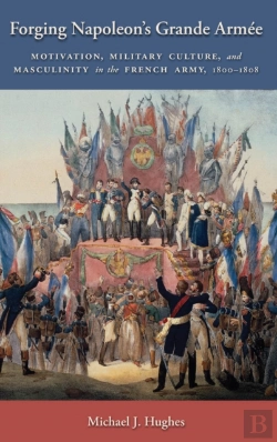 Bertrand.pt - Forging Napoleon'S Grande Armee