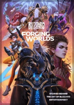 Bertrand.pt - Forging Worlds: Stories Behind The Art Of Blizzard Entertainment