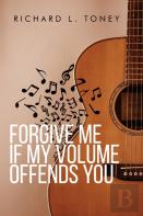 Forgive Me If My Volume Offends You