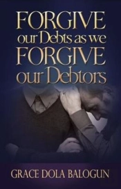 Forgive Our Debts As We Forgive Our Debtors