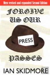 Forgive Us Our Press Passes