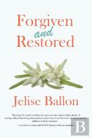 Forgiven And Restored
