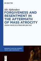 Forgiveness And Resentment In The Aftermath Of Mass Atrocity