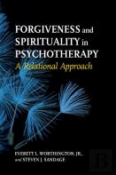 Forgiveness And Spirituality In Psychotherapy