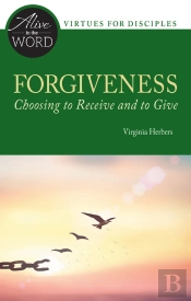 Forgiveness, Choosing To Receive And To Give
