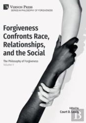 Forgiveness Confronts Race, Relationships, And The Social