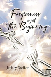 Forgiveness Is Just The Beginning