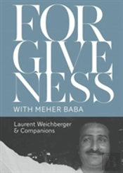 Forgiveness With Meher Baba