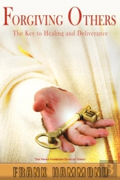 Forgiving Others: The Key To Healing & D