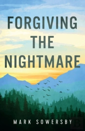 Forgiving The Nightmare