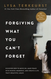 Forgiving What You Can'T Forget