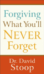 Forgiving What You`Ll Never Forget