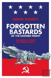 Forgotten Bastards Of The Eastern Front