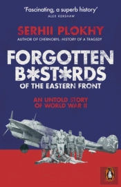 Forgotten Bastards Of The Eastern Front