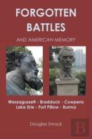 Forgotten Battles And American Memory