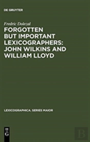 Forgotten But Important Lexicographers: John Wilkins And William Lloyd
